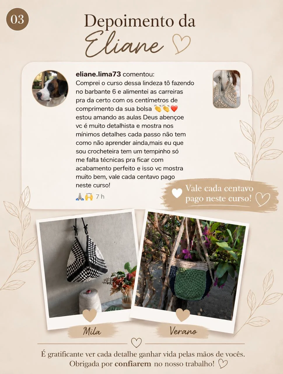 Depoimento da aluna Eliane, elogiando a didática e o acabamento ensinado no curso